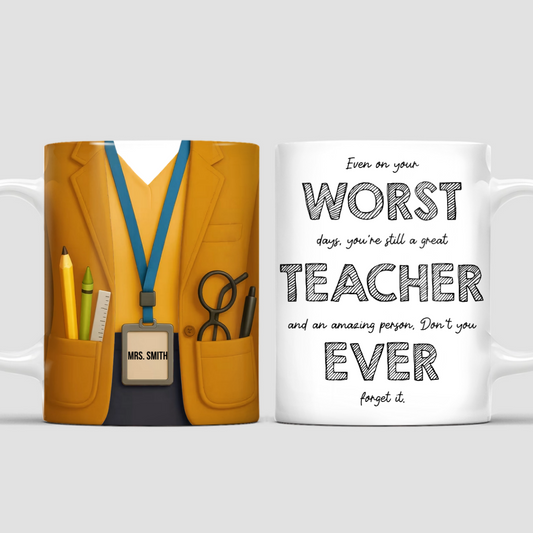 EvenOnYourWorstDaysTeacher_PersonalisedGiftMugForTeachers