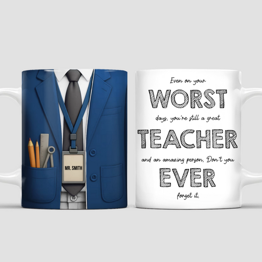 EvenOnYourWorstDaysTeacher_PersonalisedGiftMugForTeachers_3