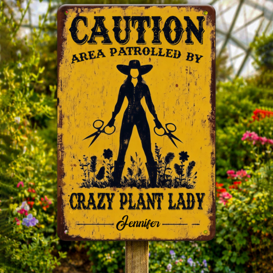 CautionAreaPatrolledByCrazyPlantLady_PersonalisedGiftMetalSignForPlantLovers_Gardeners