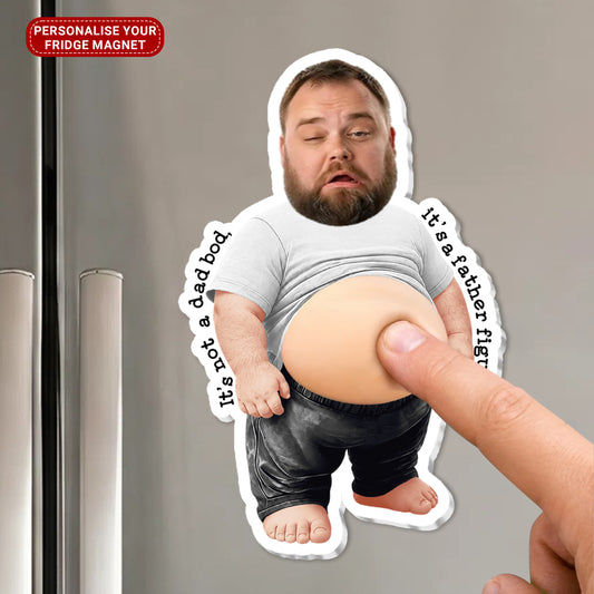 It_s_Not_A_Dad_Bod_It_s_A_Father_Figure_ _Funny_Father_s_Day_Gift_ _Personalised_Fridge_Magnet_With_Photo_Gift_For_Dad_1c397956 eb36 4683 9dd6 b703f1a88e0a