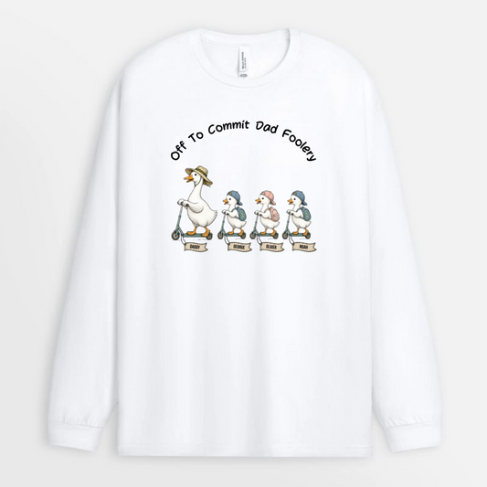 Off_To_Commit_Dad_Foolery_Silly_Goose_Dad_Kids_ _Personalised_Gift_T Shirt_For_Dad_And_Grandad_2_8d8230c8 5718 4103 ac53 a1fa39c8c064