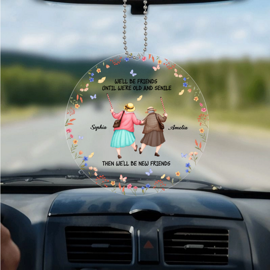 We_llBeFriendsUntilWe_reOldAndSenile_PersonalisedGiftHangingOrnamentForBestFriends